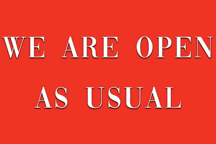 We are open as usual